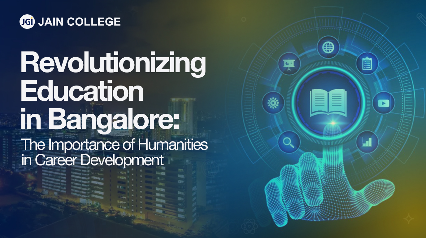 Revolutionising Education in Bangalore: The Importance of Humanities in Career Development