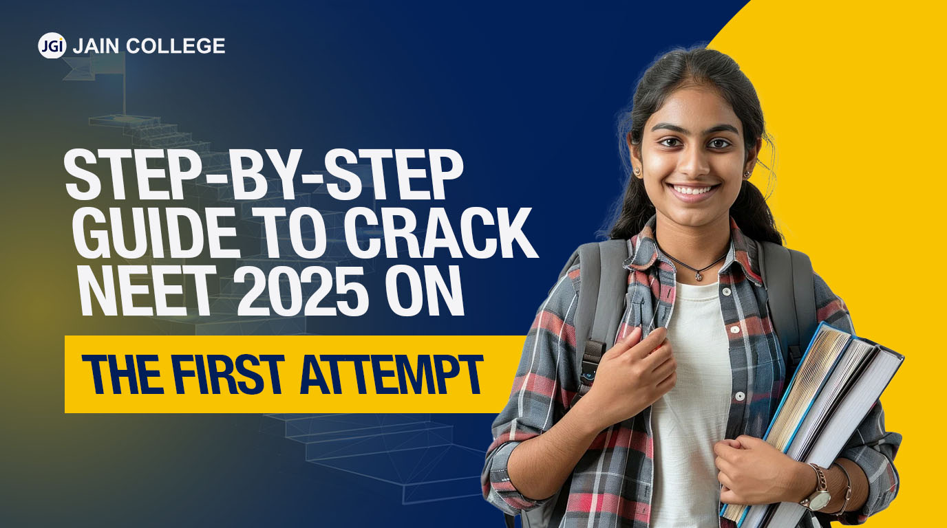 Step-by-Step Guide to Crack NEET 2025 on the First Attempt