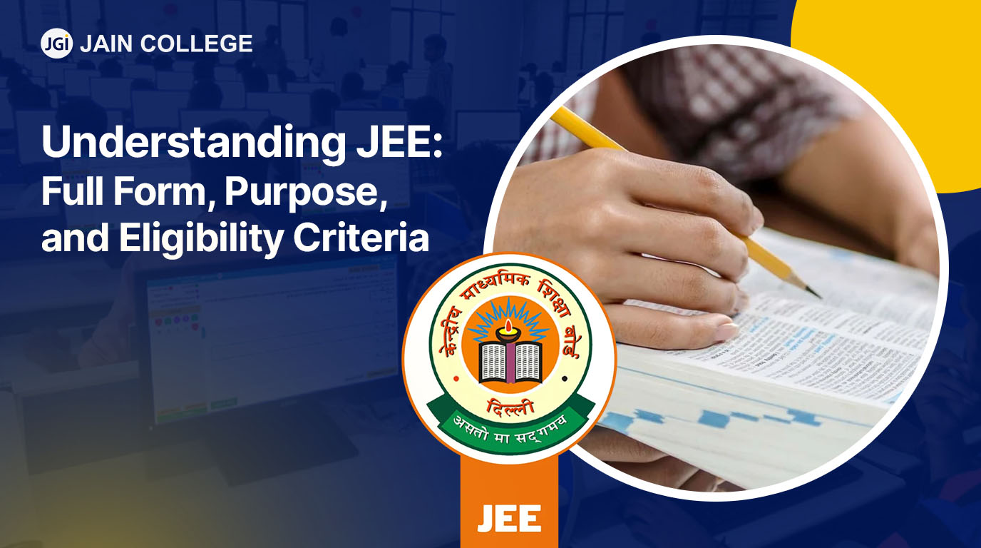 Understanding JEE: Full Form, Purpose, and Eligibility Criteria