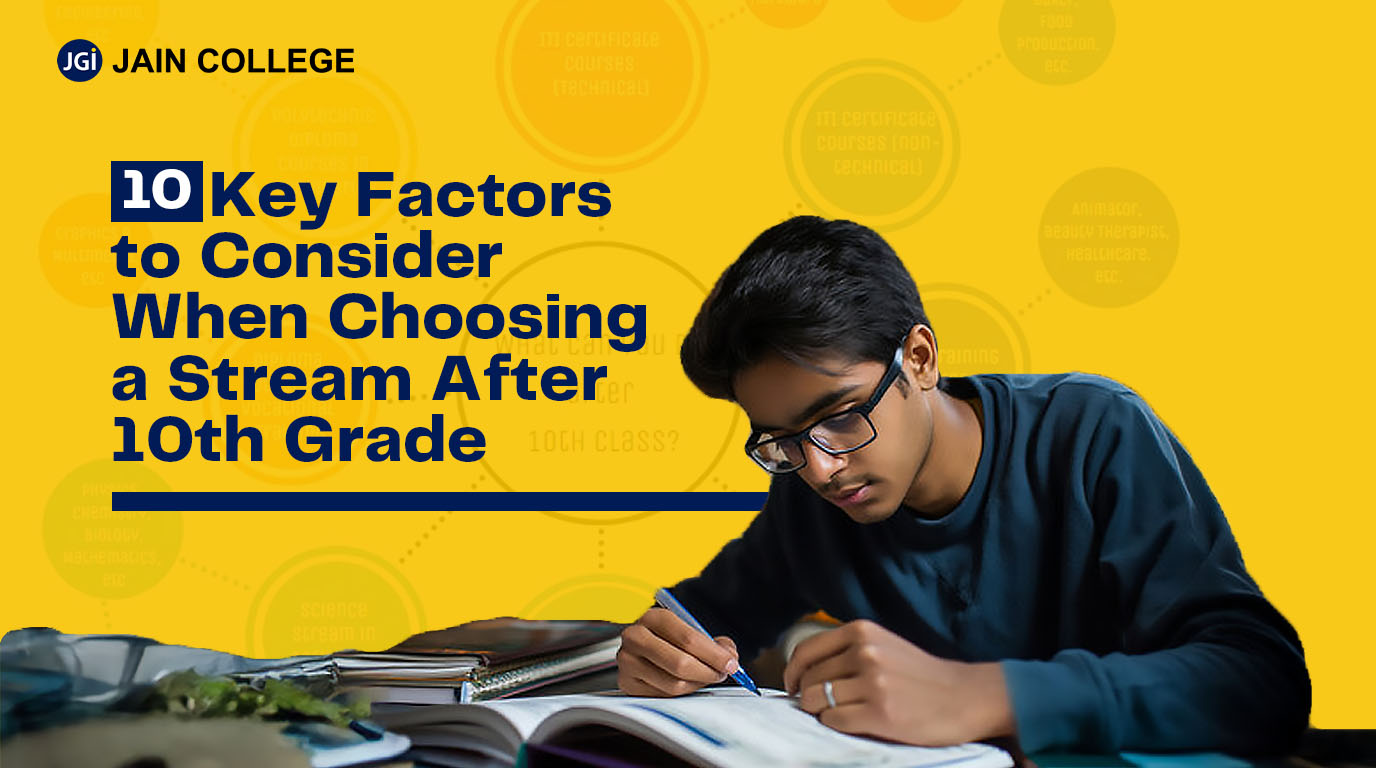 10 Key Factors to Consider When Choosing a Stream After 10th Grade
