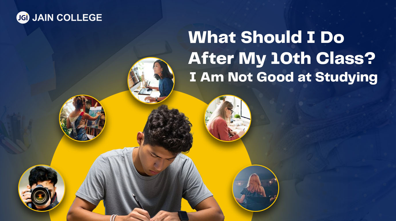 What Should I Do After My 10th Class? I Am Not Good at Studying