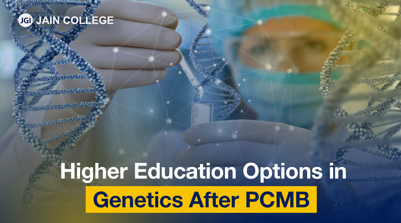 Higher Education Options in Genetics After PCMB