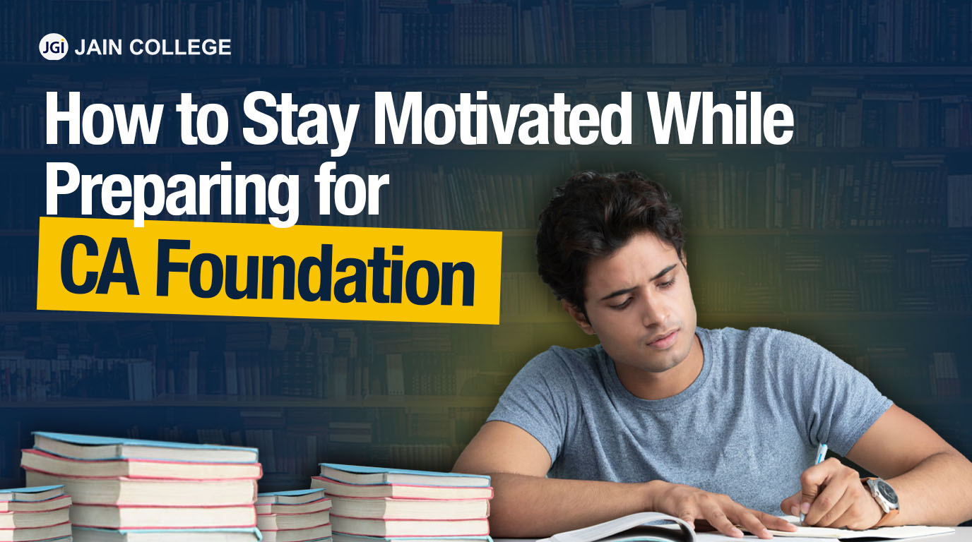 How to Stay Motivated While Preparing for CA Foundation?