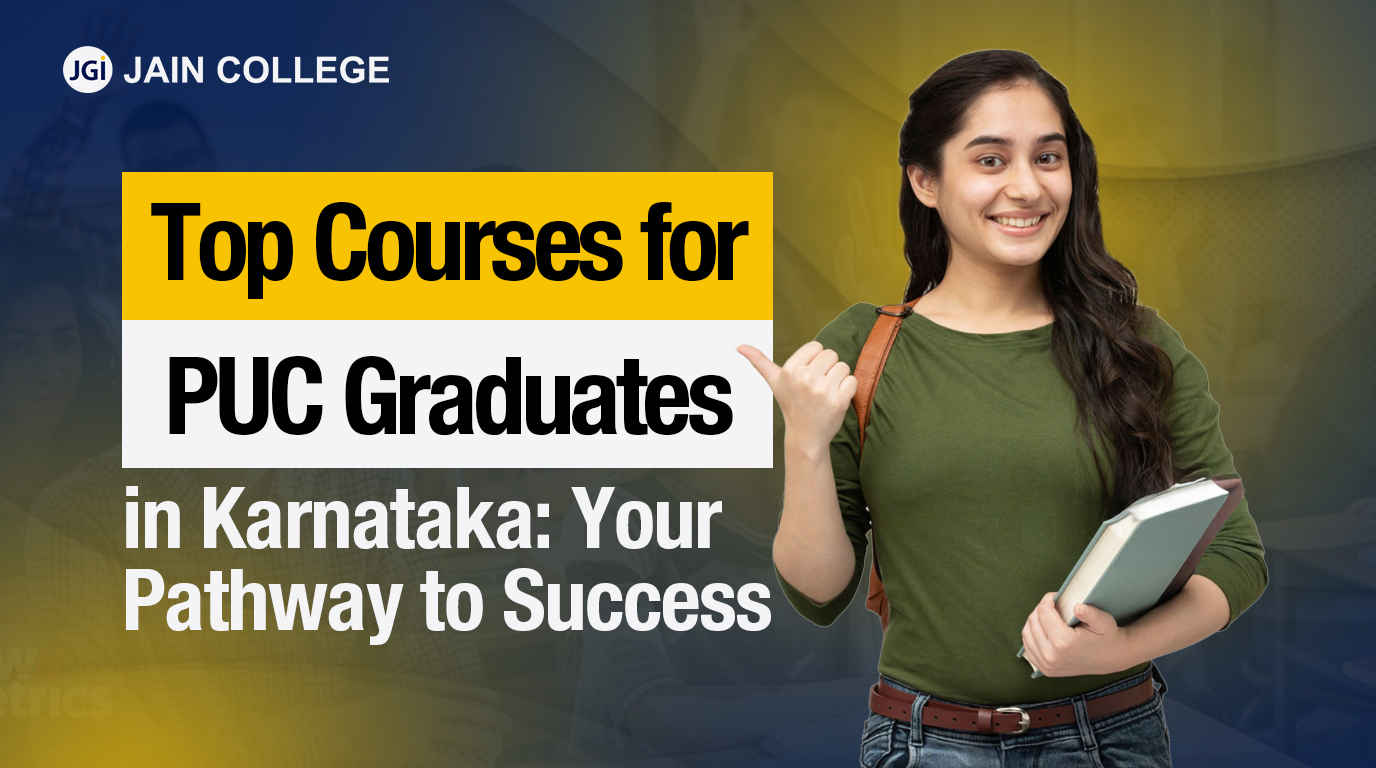 Top Courses for PUC Graduates in Karnataka: Your Pathway to Success