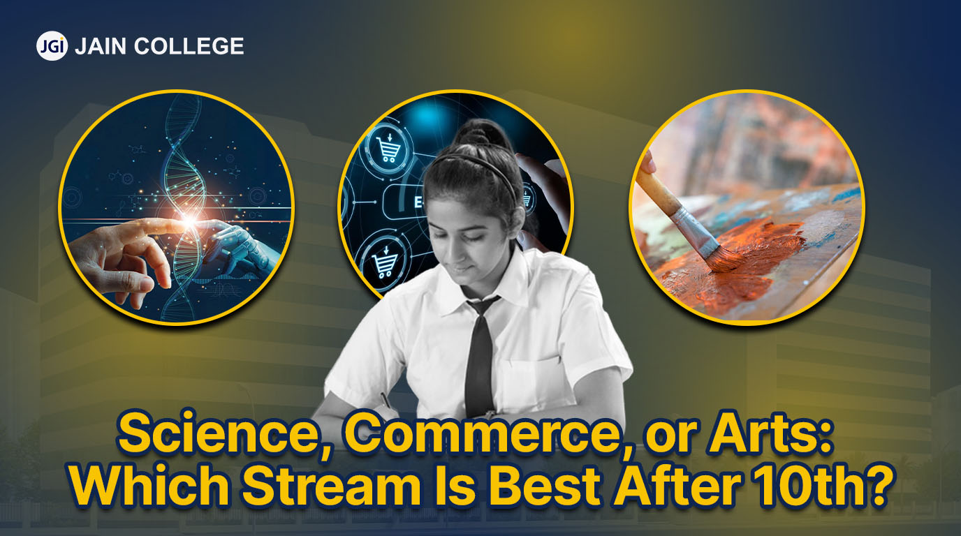 Science, Commerce, or Arts: Which Stream Is Best After 10th?