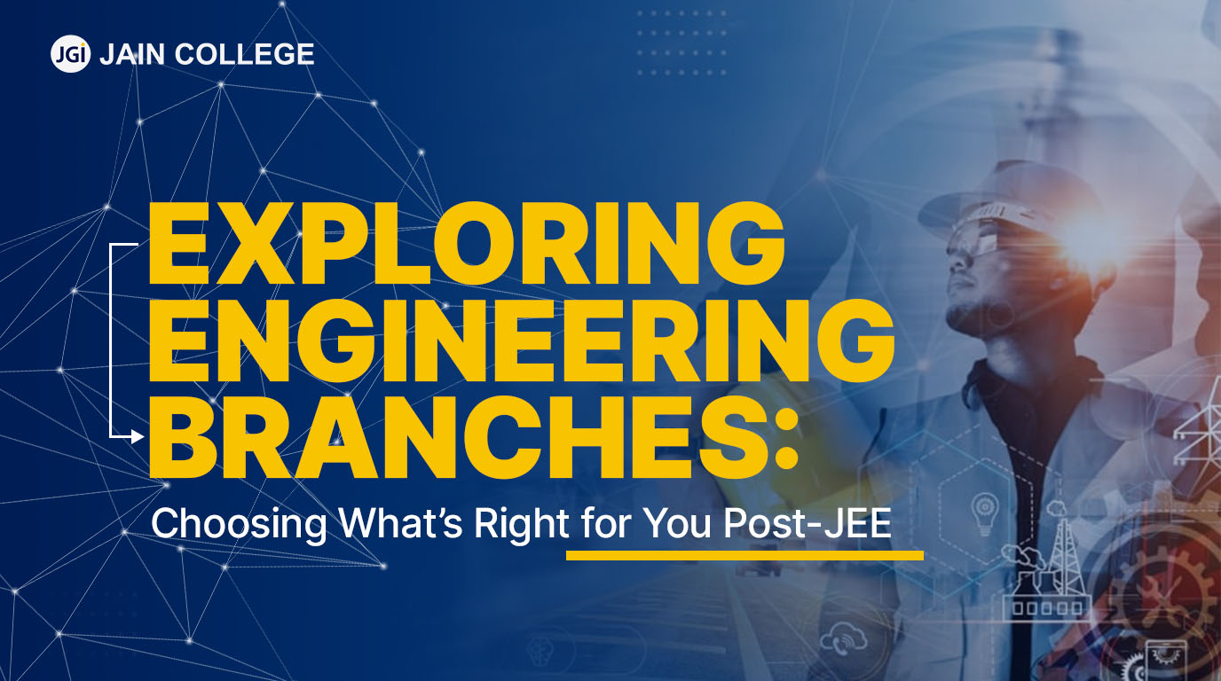 Exploring Engineering Branches: Choosing What’s Right for You Post-JEE