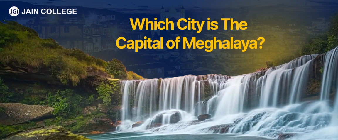 Which city is the capital of Meghalaya?