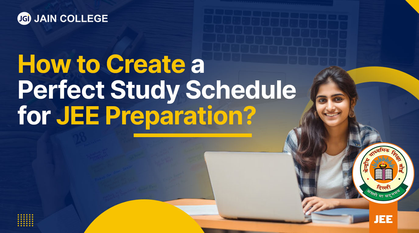 How to Create a Perfect Study Schedule for JEE Preparation?
