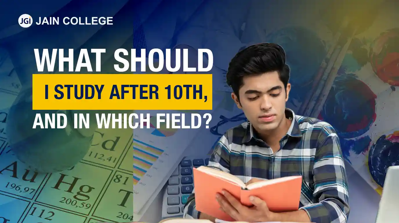What Should I Study After 10th, and in Which Field?