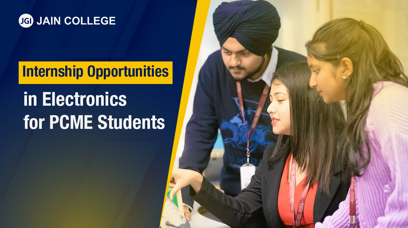 Internship Opportunities in Electronics for PCME Students