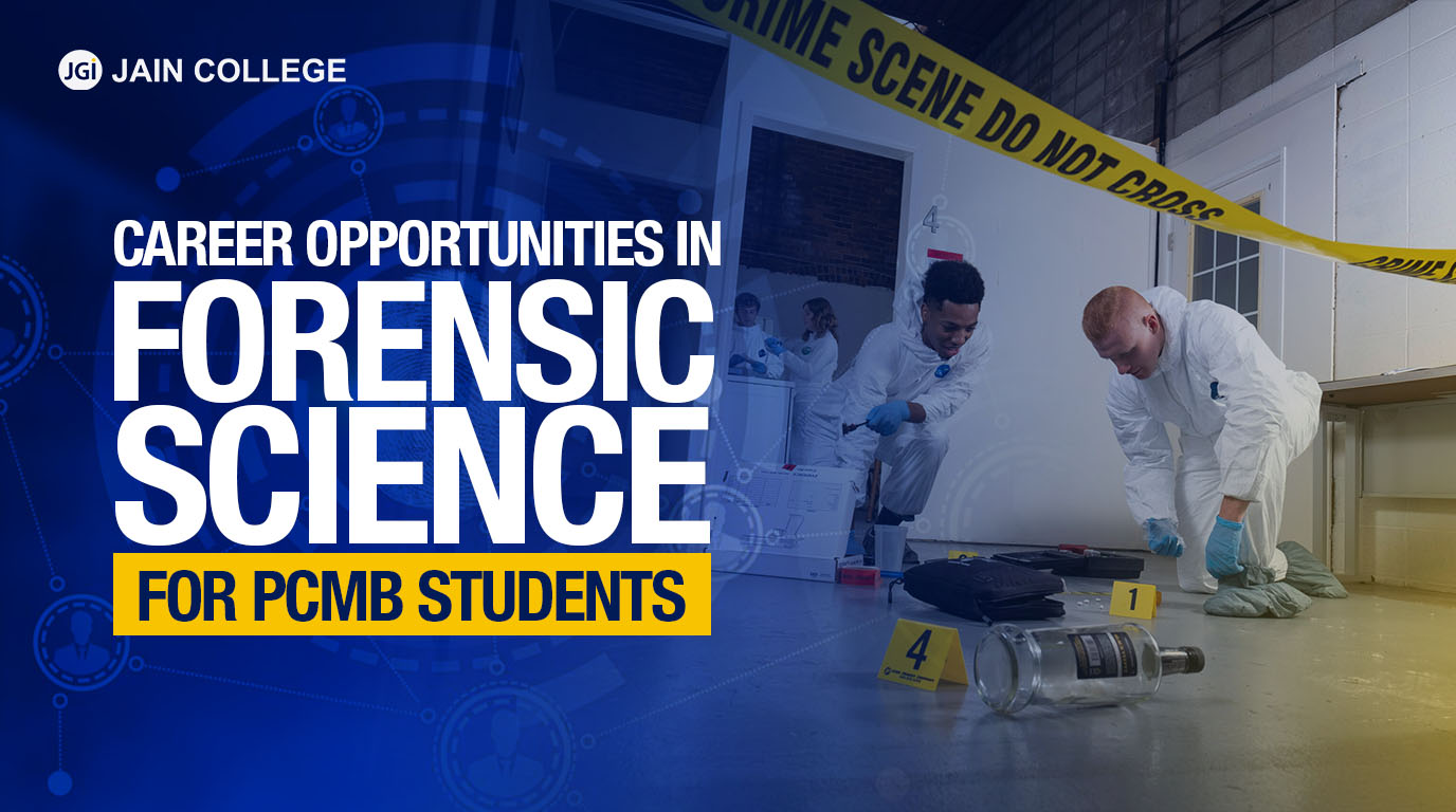 Career Opportunities in Forensic Science for PCMB Students