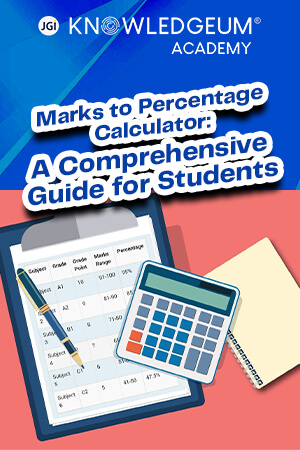 Marks to Percentage Calculator : A Comprehensive Guide for Students