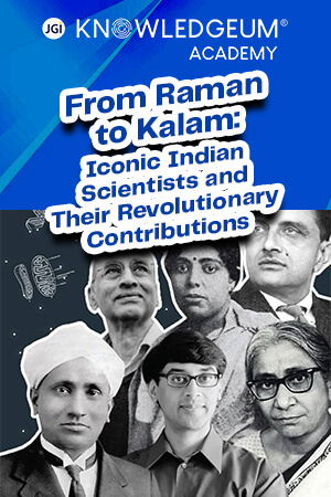 From Raman to Kalam: Iconic Indian Scientists and Their Revolutionary Contributions