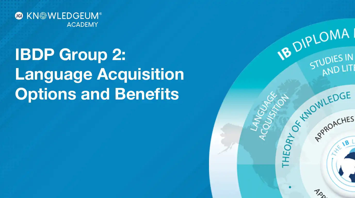 IBDP Group 2: Language Acquisition – Options and Benefits