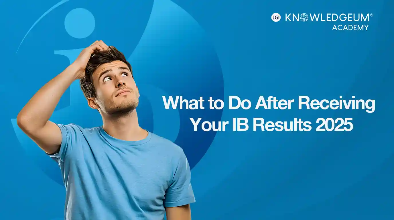 What to Do After Receiving Your IB Results 2025
