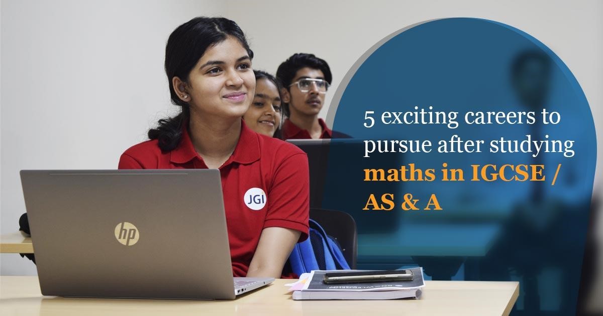 5 exciting careers to pursue after studying maths in IGCSE / AS & A