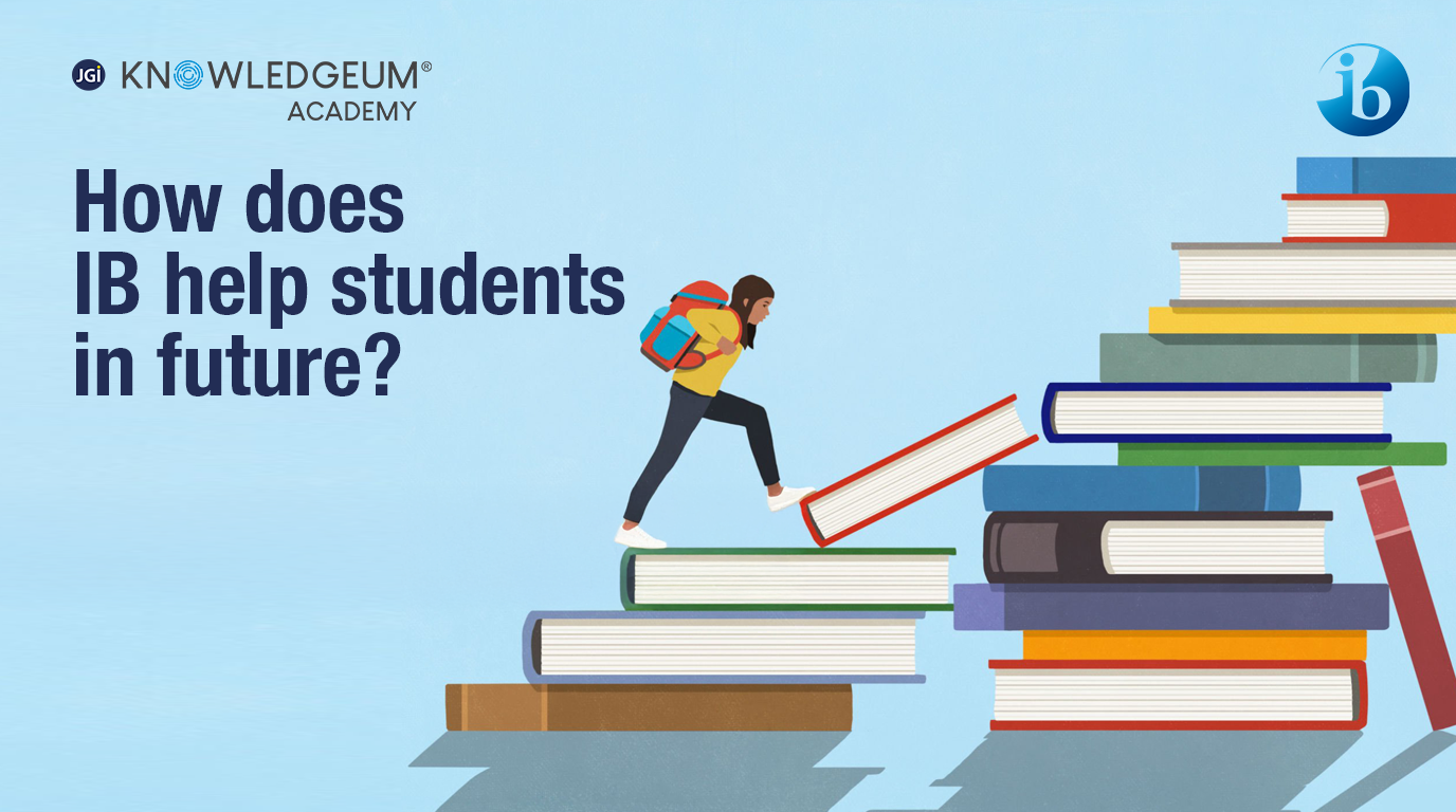 How Does IB Help Students in Future?