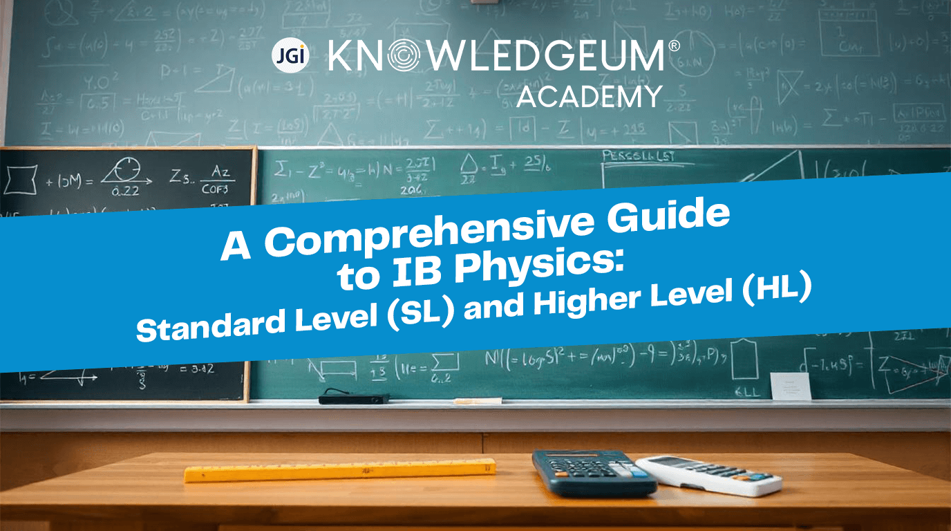 A Comprehensive Guide to IB Physics: Standard Level (SL) and Higher Level (HL)