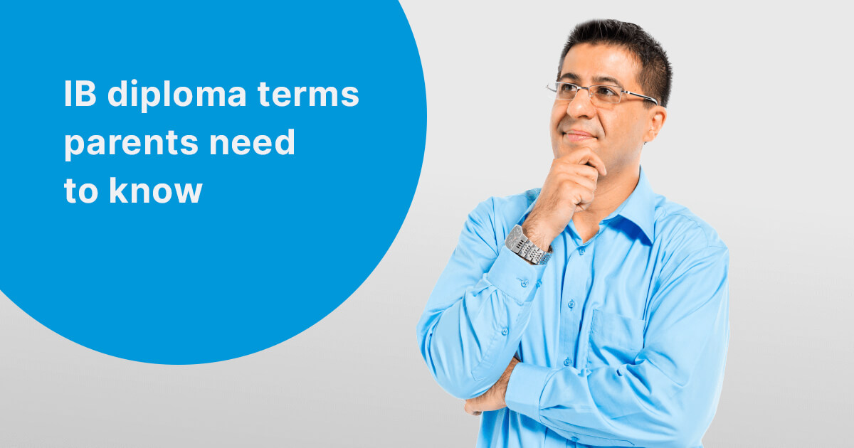 Navigating the IB Diploma: Essential Terms Every Parent Should Know