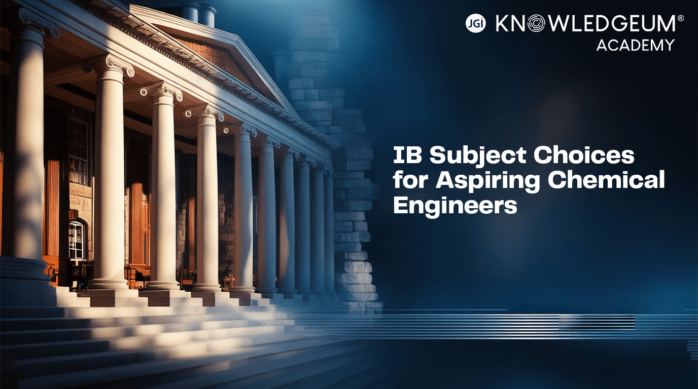 IB Subject Choices for Aspiring Chemical Engineers