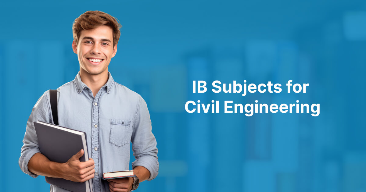 IB Subjects for Civil Engineering
