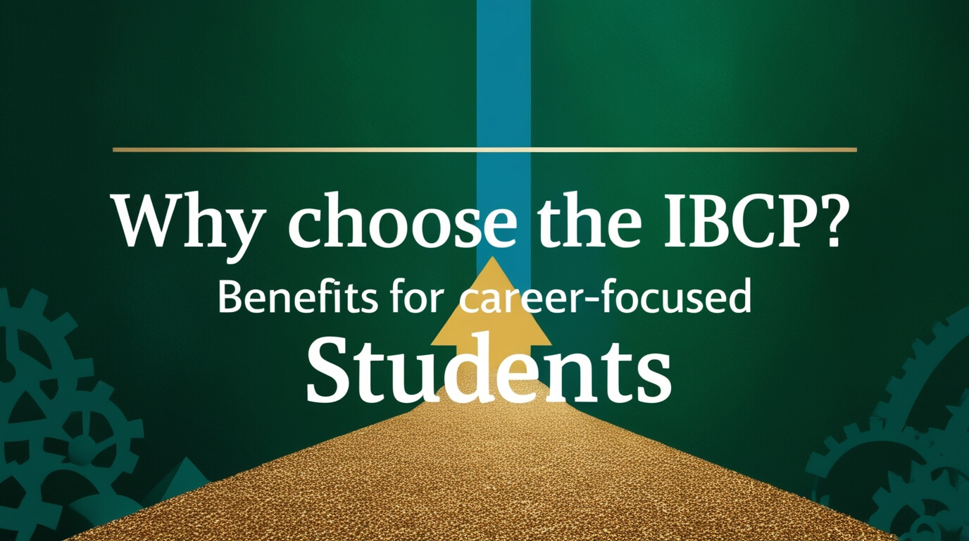 How Does the IBCP Empower Career-Driven Students?